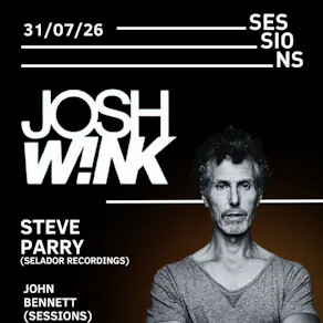 Sessions presents: Josh Wink!