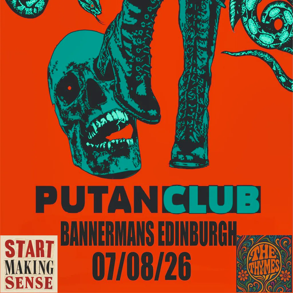 PUTAN CLUB Start Making Sense The Thymes BANNERMANS at Bannermans Edinburgh