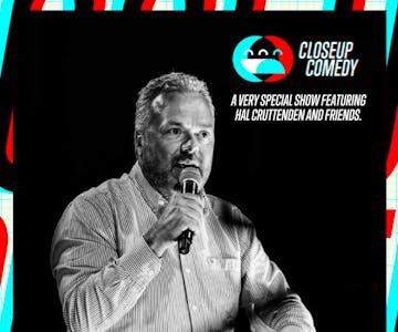 CLOSEUP COMEDY at Herberts Yard w/ Hal Cruttenden and more.