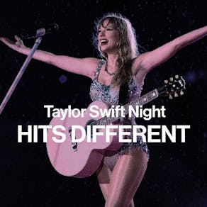 Taylor Swift Night - Hits Different - Liverpool