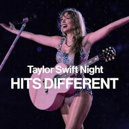 Taylor Swift Night - Hits Different - Liverpool Tickets | Camp And Furnace Liverpool   | Sat 18th May 2024 Lineup