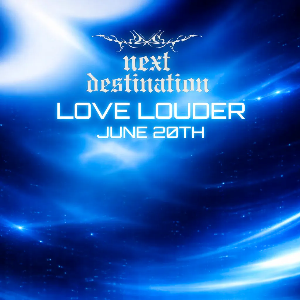 next destination//LOVE LOUDER at The Royal British Leigon Dunbar