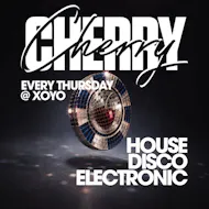Cherry - House & Disco | XOYO at XOYO