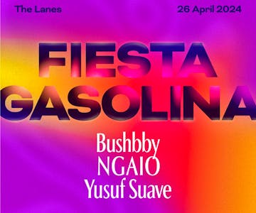 Fiesta Gasolina: Bushbby, Ngaio & Yusuf Suave
