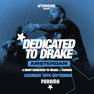 Dedicated to Drake - Sat 26th Sept - Amsterdam at Panama Club Amsterdam