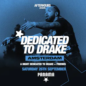 Dedicated to Drake - Sat 26th Sept - Amsterdam