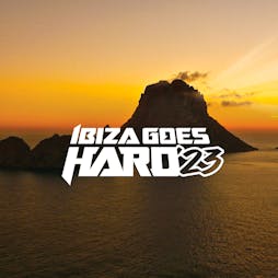 Ibiza Goes Hard '23 Tickets | Ibiza Various Venues Across Ibiza  | Thu 21st September 2023 Lineup