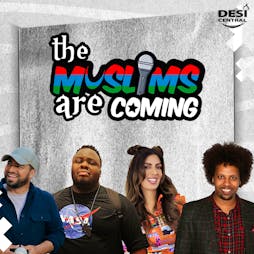 The Muslims Are Coming - Harrow Tickets | Harrow Arts Centre Harrow  | Sat 10th June 2023 Lineup