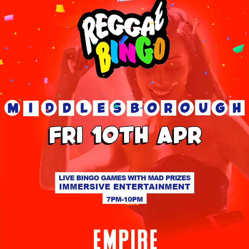 Reggae Bingo - Middlesborough - Fri 10th April at The Middlesbrough Empire
