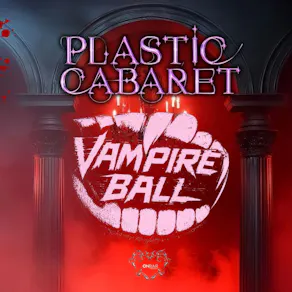 The Plastic Cabaret: The Vampire's Ball