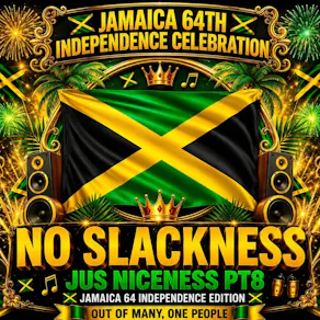 No Slackness pt8 - Jamaica Independence Edition