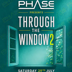 PHASE: Through the Window 2