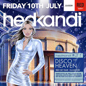 Hedkandi Present Disco Heaven @ Radisson Red : Glasgow
