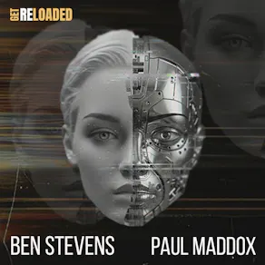 Get Reloaded: Then v Now 2 feat. Ben Stevens & Paul Maddox