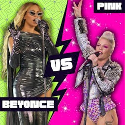 Pink Vs Beyonce - Battle of the Icon's Tickets | Viva Blackpool   The Show And Party Venue Blackpool  | Fri 14th June 2024 Lineup