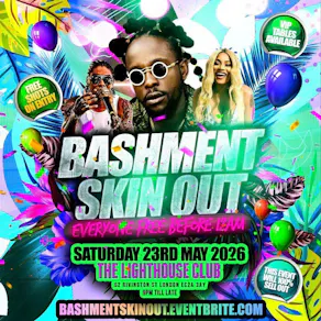 Bashment Skin Out - Everyone Free Before 12AM