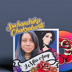 Suchandrika Chakrabarti - I Miss Amy Winehouse Tickets | Gullivers Manchester  | Sun 2nd October 2022 Lineup