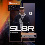 Disorder presents: Sl8r (V Recordings / 1985 Music) at The Bongo Club