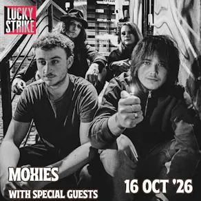 MOXIES with special guests!