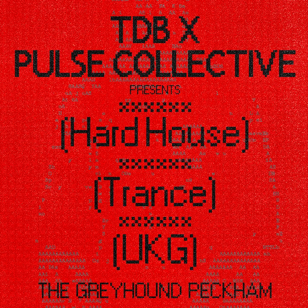 TDB x Pulse presents at The Greyhound Peckham
