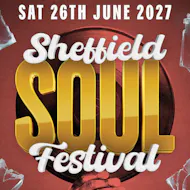 Sheffield Soul Festival 2027 at Network Sheffield 14 16 Matilda Street S14qd