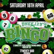 Dhee Jays Celtic Bingo at 7Twenty