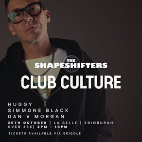 Club Culture presents The Shapeshifters