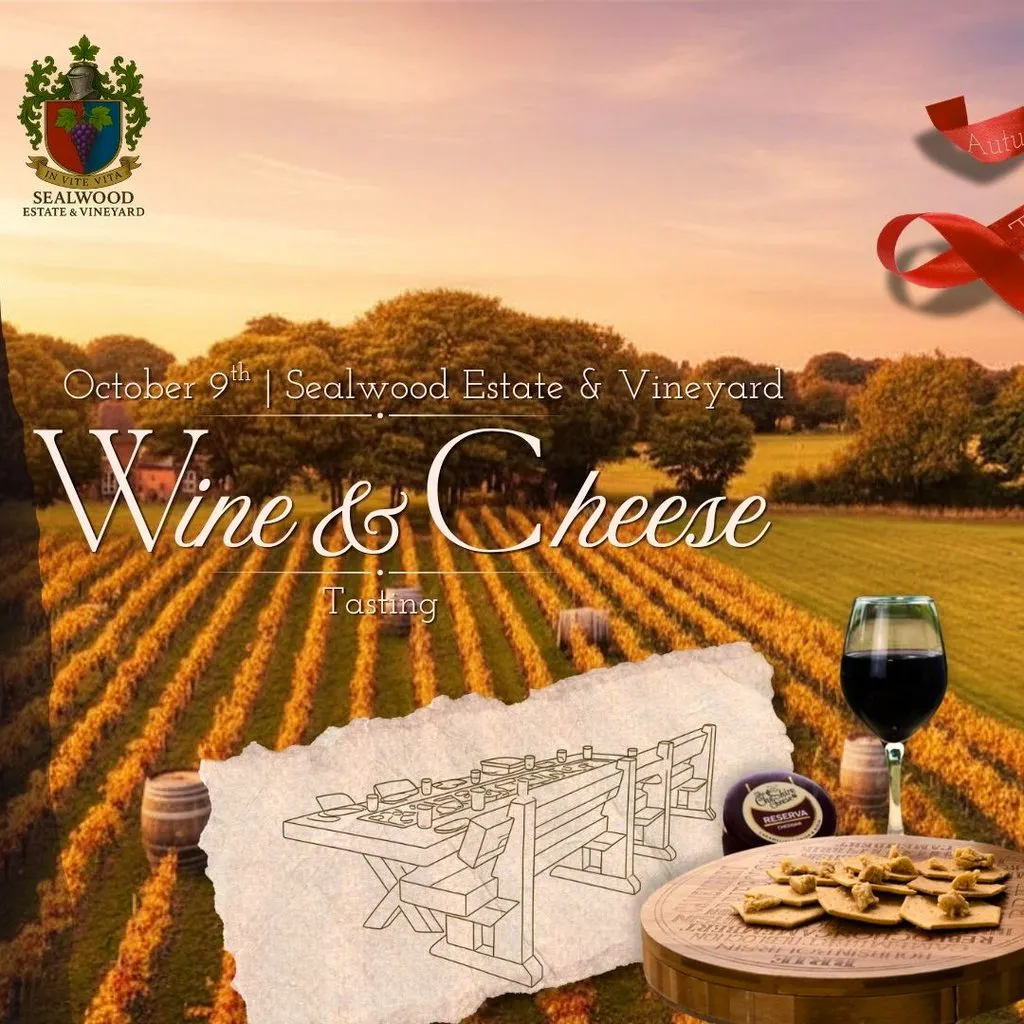 Wine & Cheese Tasting....... Autumn Among The Vines at Sealwood Estate And Vineyard