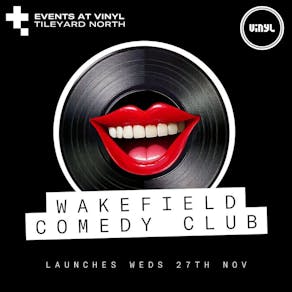 Wakefield Comedy Club: Official launch Night!