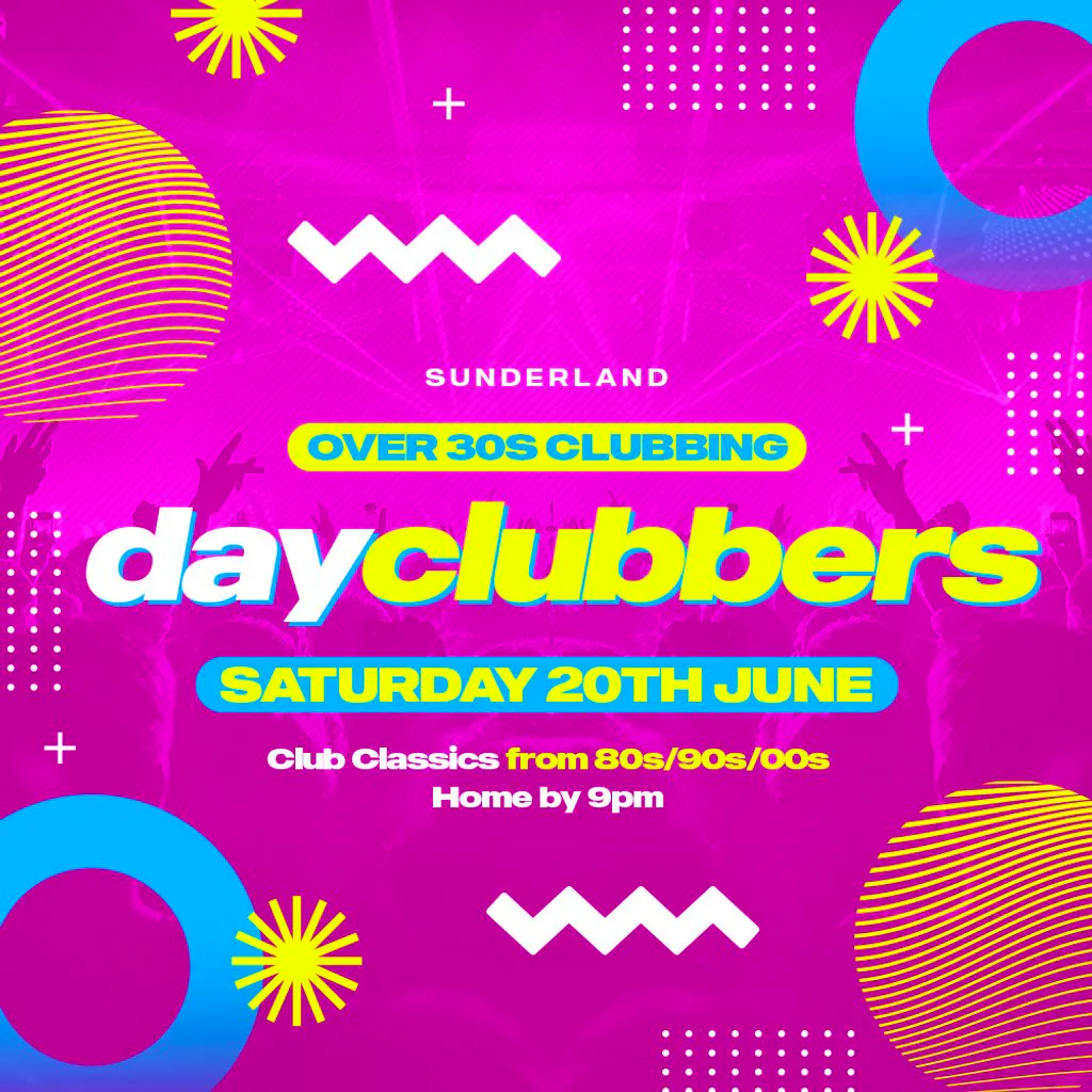 Sunderland - DayClubbers: The Ultimate Day Party! at The 3 Stories