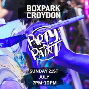 Party 'N' Paint @ Boxpark Croydon