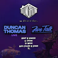 Bungalow Presents: Duncan Thomas (Live) & Jive Talk at Distrikt