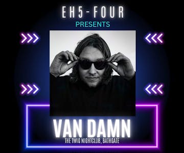 EH5-Four presents VAN DAMN