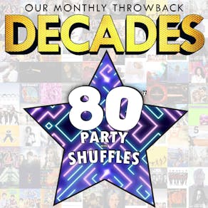 DECADES - 80's Party with Shuffles