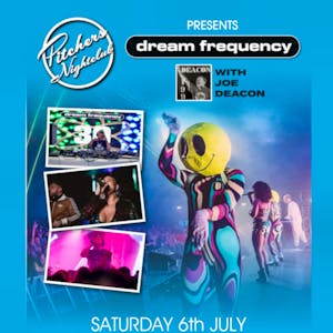 Pitchers Presents Dream Frequency with Joe Deacon