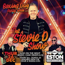 Boxing Day Party with ... The Stevie D Show at Eston Events Centre