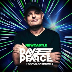 Dave Pearce - Trance Anthems 2 Tickets | Cosmic Ballroom Newcastle  | Sat 5th October 2019 Lineup