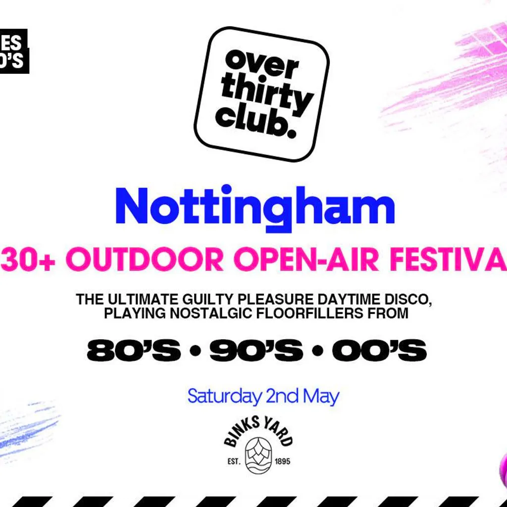 OVER 30's CLUB - Daytime Open Air Festival - Nottingham at Binks Yard