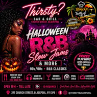 THIRSTY? Halloween - R&B & SLOW JAMS NIGHT at Thirsty? Blackpool