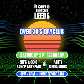 Over 30s Dayclub LEEDS - Home before dark