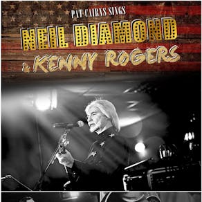 Pat Cairns Sings Neil Diamond & Kenny Rogers