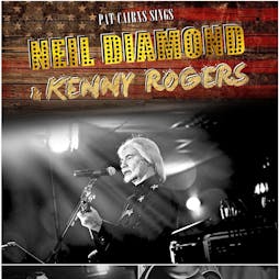 Pat Cairns Sings Neil Diamond & Kenny Rogers Tickets | The Ferry Glasgow  | Fri 28th June 2024 Lineup