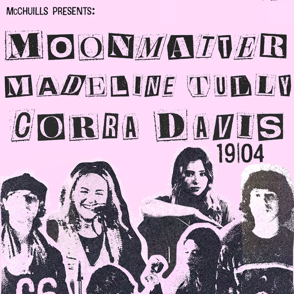 McChuills | Moonmatter, Madeline Tully + Corra Davis at McChuills