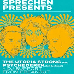 Sprechen Presents: The Utopia Strong Live & Psychederek Live Tickets | The Carlton Club Manchester Manchester  | Fri 19th August 2022 Lineup