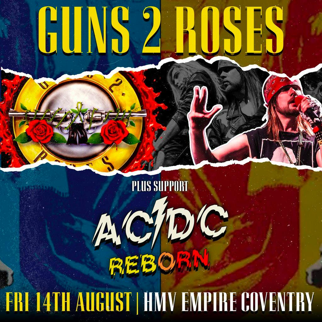 Guns 2 Roses + ACDC Reborn at HMV EMPIRE COVENTRY