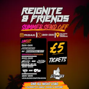 Reignite & Friends: Summer Send Off