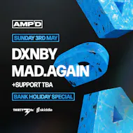 AMPD Presents DXNBY & MAD.AGAIN at Thirty3Hz
