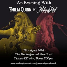 An Evening With Emilia Quinn & Robyn Red at The Underground