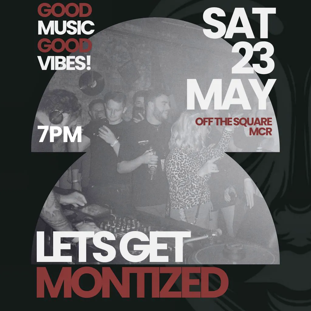 MONTIZED in Manchester at Off The Square Manchester