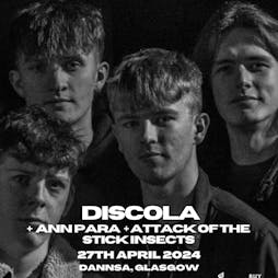 Discola, Ann Para, Attack of the Stick Insects Tickets | Dannsa Glasgow  | Sat 27th April 2024 Lineup